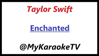 Enchanted KARAOKE Taylor Swift [upl. by Ettenrahs241]