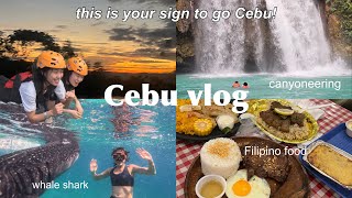 Why you need to go CEBU vlog 2024  4D3N itinerary  whale shark canyoneering Filipino food 🐋✈️ [upl. by Samau938]