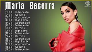 Las mejores canciones de Maria Becerra 2021 Playlist  MIX  2 HORA LOOP [upl. by Endres]