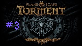 Planescape Torment Enhanced Edition ПРОХОЖДЕНИЕ 3 [upl. by Nauht314]