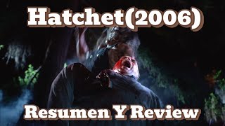 Hablemos Del Cine De Deformes  Hatchet 2006 [upl. by Birch]