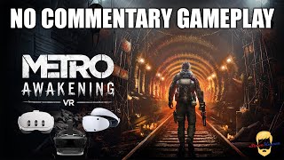 Metro Awakening is AMAZING 50 Minutes of Gameplay No Commentary  Quest 3 3S PSVR2 PCVR [upl. by Intosh66]