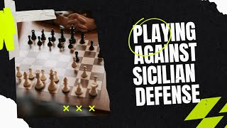 How to play Against Sicilian defense for beginners [upl. by Tnecnev]