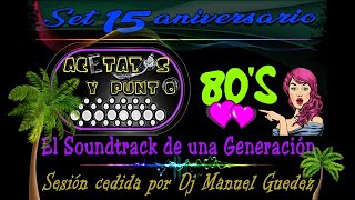 Acetatos y Punto 15 Aniversario  Set cedido por Dj Manuel [upl. by Shushan]