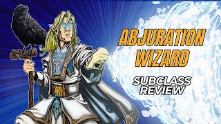 Abjuration Wizard 5e Subclass Review [upl. by Nylhtak980]