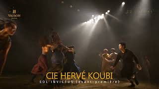 VAISON DANSES 2023  quotSOL INVICTUSquot EN AVANTPREMIÈRE  COMPAGNIE HERVÉ KOUBI [upl. by Dine]