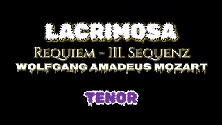 Lacrimosa Requiem  III Sequenz Mozart  TENOR  SATB VERSION [upl. by Gahan]