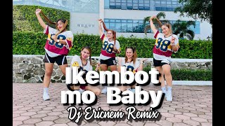 IKEMBOT MO BABY  DJ ERICNEM REMIX  DANCE FITNESS  TEAM BEREGUD [upl. by Lisan]