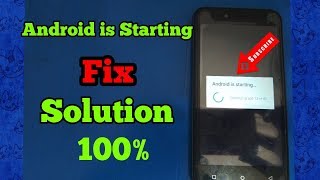 Android is Starting Fix Optimising App issue problem Solve Solution 100 [upl. by Trahurn]