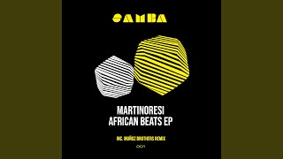 African Beats Muñoz Brothers Remix [upl. by Edlun202]