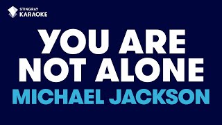 Michael Jackson  You Are Not Alone Karaoke With Lyrics [upl. by Llenol]