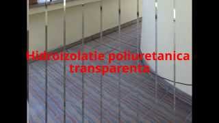 Hidroizolatie poliuretanica transparenta [upl. by Leoy]