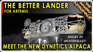 Better for Artemis than SpaceX Starship The new Dynetics ALPACA Angry in Huntsville [upl. by Aidul]