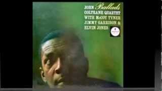 John Coltrane Quartet  Balladspart I [upl. by Riana]