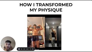 HOW I TRANSFORMED MY PHYSIQUE [upl. by Merrell]