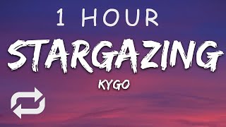 1 HOUR 🕐  Kygo amp Justin Jesso  Stargazing Lyrics [upl. by Nytsirk]