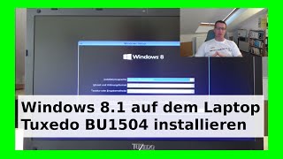 Windows 81 Enterprise Installation auf Tuxedo Linux Notebook BU1504 DeutschGerman WLBI [upl. by Lehteb]