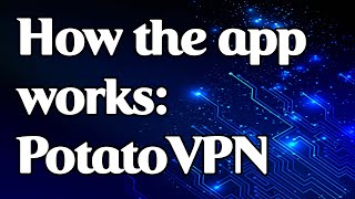 How the app works PotatoVPN [upl. by Amlez501]