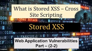 What is Stored Cross Site Scripting  Part 22 [upl. by Ramyar]