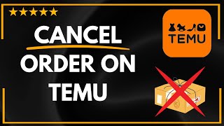 ✅ How to CANCEL ORDER ON TEMU  FULL GUIDE 🚀✨😱✅ [upl. by Service395]