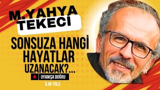 Mehmet Yahya Tekeci  Sonsuza Uzanan Hayatlar Hangileridir [upl. by Bowra358]