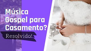 11 Musicas para Casamento Gospel [upl. by Gereld]