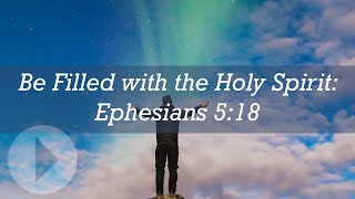 quotBe Filled With The Holy Spiritquot Eph 518  Wayne Grudem [upl. by Yderf]