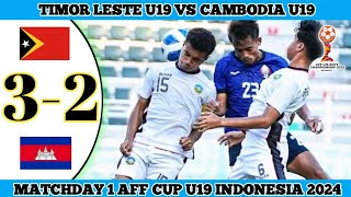 TIMOR LESTE U19 VS CAMBODIA U19  Match 1 AFF U19  2024 [upl. by Aratak260]