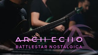 Arch Echo  Battlestar Nostalgica Official Video [upl. by Clotilda]