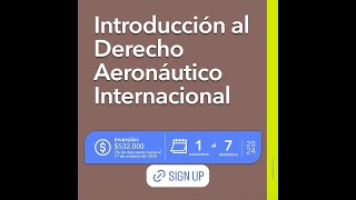 Inscríbete al Curso de Derecho Aeronáutico Internacional Universidad Bolivariana [upl. by Uos]