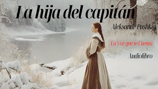 La hija del capitán de Aleksandr Pushkin Novela completa Audiolibro con voz humana real [upl. by Scharff567]