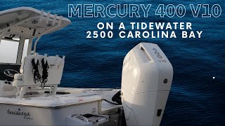 Test Ride  Mercury 400 V10 on the 2024 Tidewater 2500 Carolina Bay [upl. by Okemak]