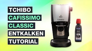 Tchibo Cafissimo Classic ENTKALKEN  Deine SOFORTHILFE  Testventure [upl. by Sunev588]