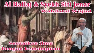 Wahdatul Wujud Mansur Al Hallaj amp Syekh Siti Jenar Penjelasan Habib Novel Alaydrus [upl. by Finbur466]