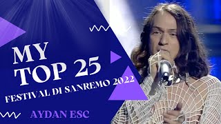 🇮🇹 Sanremo 2022 Italy Eurovision 2022  MY TOP 25 [upl. by Stuppy]