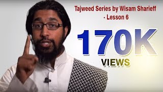 Tajweed Series  By Wisam Sharieff  Lesson 6 [upl. by Weisler]