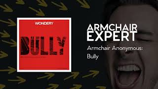 Armchair Anonymous Bully  Armchair Expert with Dax Shepard [upl. by Camilia]