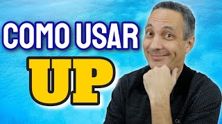 Como Usar UP em Inglês [upl. by Ardnuasak985]