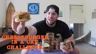 The CheeseBurger In A Can Challenge Warning WTF [upl. by Mell]