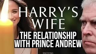 The Relationship With Prince Andrew Meghan Markle [upl. by Lily406]