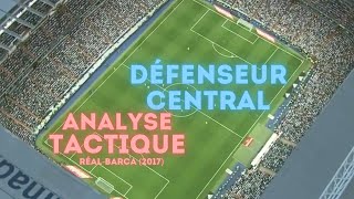 Comment Jouer Défenseur Central Analyse Tactique RealBarca [upl. by Sophronia]