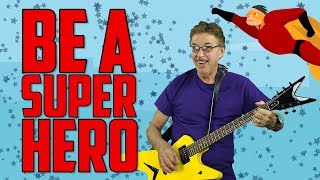 Be A Super Hero  Friendship Song for Kids  Jack Hartmann [upl. by Aihsela]