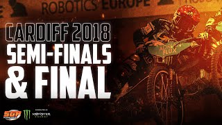 SemiFinals amp Final from Cardiff 2018  FIM Speedway Grand Prix [upl. by Aznola729]