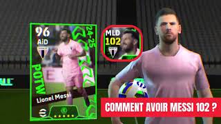 Astuce pour obtenir LEO MESSI noté 102 de POTW Worldwide du 24 octobre 2024  eFootball 2025 Mobile [upl. by Aihtiekal]