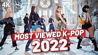 TOP 100 MOST VIEWED KPOP SONGS OF 2022 YEAREND CHART [upl. by Eceinhoj57]