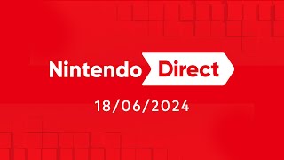 Live Nintendo Direct – 18062024 [upl. by Lothario96]