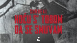 Surreal  Hoću s tobom da se smuvam Audio [upl. by Jacoba]