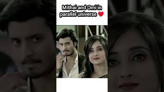 Mithai and Omi in parallel universe ♥️mithaiserial shorts soumitrisha adritroy [upl. by Ardis]