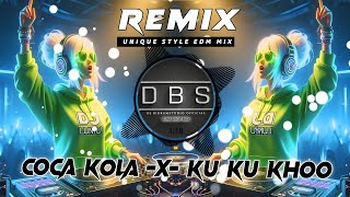 Coca Cola Bangla X Ku Ku Khoo Remix  Extended Dance Mix  Unique Style  Dj Bikram Studio Official [upl. by Pohsib]