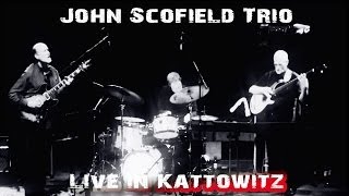 John Scofield Trio  Live in Kattowitz ® Concert [upl. by Kape112]